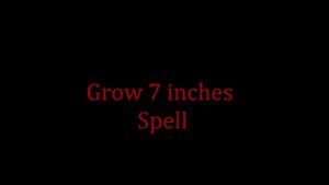 Grow 7 inches taller spell